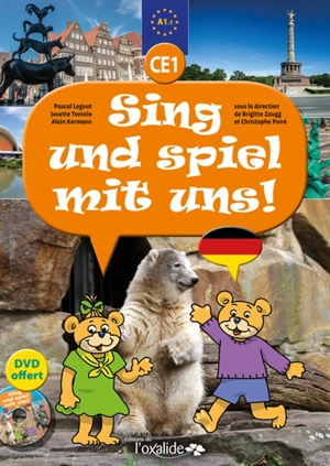 Sing und spiel mit uns ! : manuel d'apprentissage de l'allemand : A1-1, CE1 - Alain Kermann