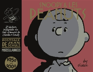 Snoopy & les Peanuts. Vol. 26. 1950-2000 : miscellanées - Charles Monroe Schulz