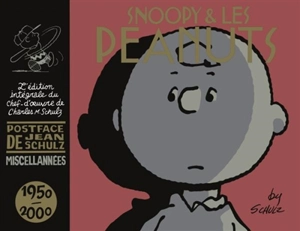 Snoopy & les Peanuts. Vol. 26. 1950-2000 : miscellanées - Charles Monroe Schulz