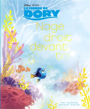 Le monde de Dory : nage droit devant toi - Disney.Pixar