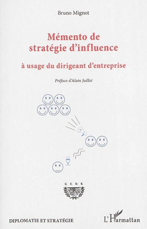 Mémento de stratégie d'influence à usage du dirigeant d'entreprise - Bruno Mignot