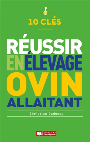 Réussir en élevage ovin allaitant - Christian Dudouet