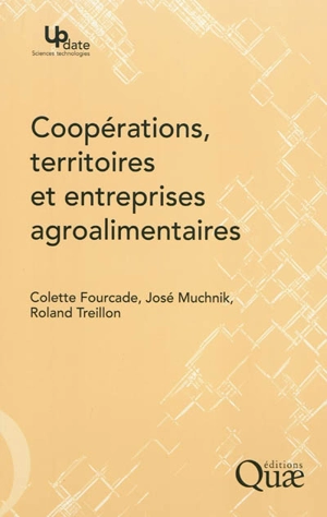 Coopérations, territoires et entreprises agroalimentaires - Colette Fourcade