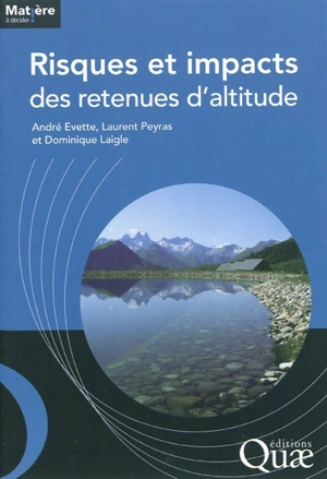 Risques et impacts des retenues d'altitude - André Evette