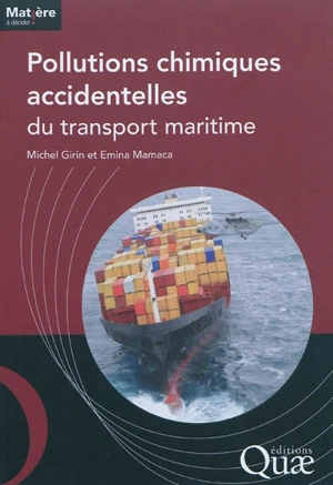 Pollutions chimiques accidentelles du transport maritime - Michel Girin