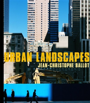 Urban landscapes - Jean-Christophe Ballot