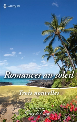 Romances au soleil : trois nouvelles - RaeAnne Thayne