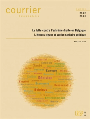 Courrier hebdomadaire, n° 2522-2523. La lutte contre l'extrême droite en Belgique (1) : Moyens légaux et cordon sanitaire politique - Benjamin Biard