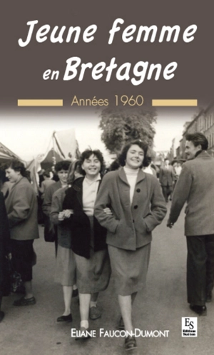 Jeune femme en Bretagne : années 1960 - Eliane Faucon-Dumont