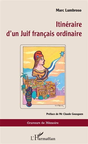 Itinéraire d'un Juif français ordinaire - Marc Lumbroso