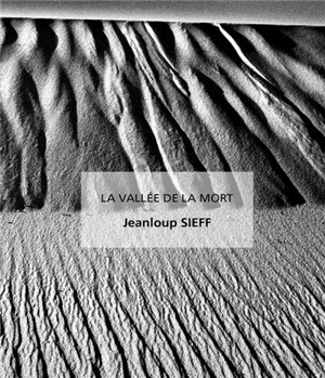 La vallée de la mort - Jeanloup Sieff