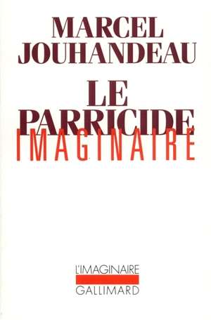 Le Parricide imaginaire - Marcel Jouhandeau