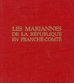 Les Mariannes de la République en Franche-Comté - Edouard Boeglin