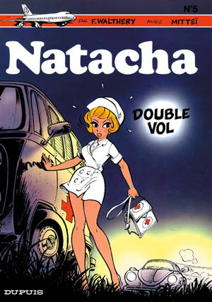 Natacha. Vol. 5. Double vol. L'étoile du berger. Un tour de passe-passe - François Walthéry