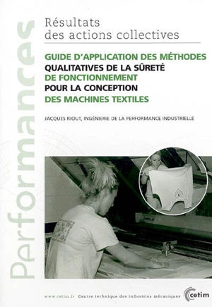 Guide d'application des méthodes qualitatives de la sûreté de fonctionnement pour la conception des machines textiles - Jacques Riout