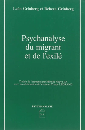 Psychanalyse du migrant et de l'exilé - Leon Grinberg