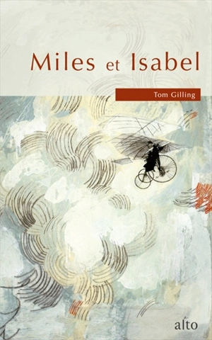 Miles et Isabel, ou, La belle envolée - Tom Gilling