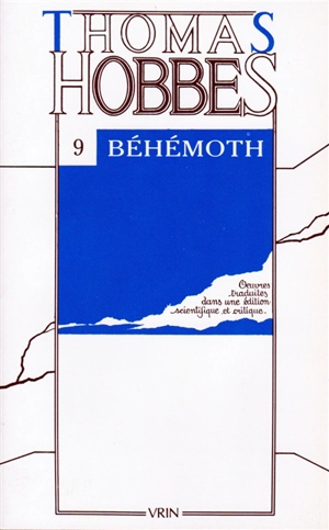 Oeuvres. Vol. 9. Béhémoth - Thomas Hobbes