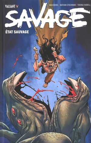 Savage : état sauvage - Max Bemis