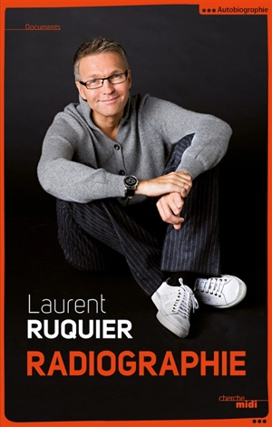 Radiographie - Laurent Ruquier