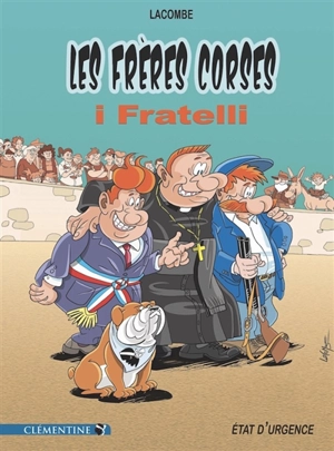 Les frères corses. Etat d'urgence. I fratelli. Etat d'urgence - Jean-Louis Lacombe