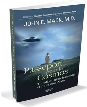 Passeport pour le cosmos : transformation humaine et rencontre alien - John E. Mack