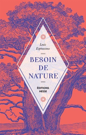 Besoin de nature : santé physique et psychique - Louis Espinassous