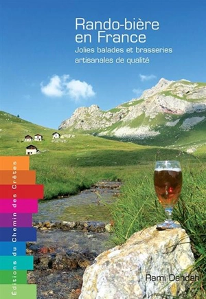 Rando-bière en France : jolies balades et brasseries artisanales de qualité - Rami Dahdah