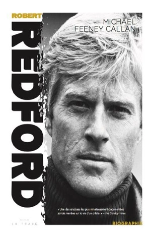 Robert Redford : biographie - Michael Feeney Callan