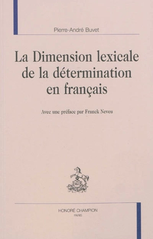 La dimension lexicale de la détermination en français - Pierre-André Buvet