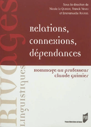 Relations, connexions, dépendances : hommage au professeur Claude Guimier