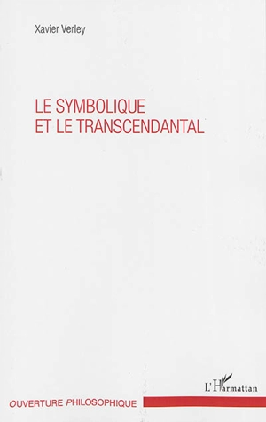 Le symbolique et le transcendantal - Xavier Verley