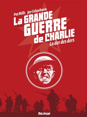 La Grande Guerre de Charlie. Vol. 10. La der des der - Pat Mills