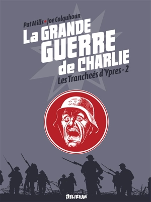 La Grande Guerre de Charlie. Vol. 6. De Messines à Passchendaele - Pat Mills