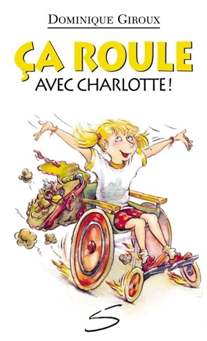 Ca roule avec Charlotte - Dominique Giroux