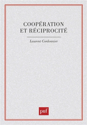 Coopération et réciprocité - Laurent Cordonnier