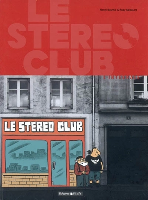 Le Stéréo Club : l'intégrale - Hervé Bourhis