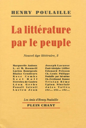 Nouvel âge littéraire. Vol. 3. La littérature par le peuple : de Marguerite Audoux à Joseph Voisin - Henry Poulaille