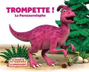 Trompette ! : le parasaurolophe - Peter Curtis