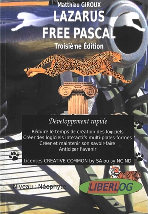 Lazarus Free Pascal : développement rapide : programmation, livre de coaching créatif par les solutions - Matthieu Giroux