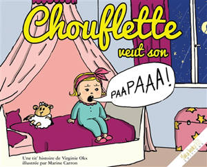 Chouflette veut son papa - Virginie Oks