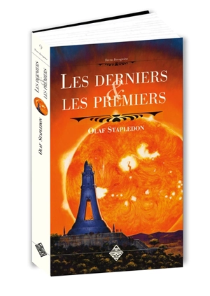 Les derniers et les premiers : une histoire du proche et lointain futur - Olaf Stapledon