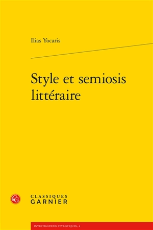 Style et semiosis littéraire - Ilias Yocaris