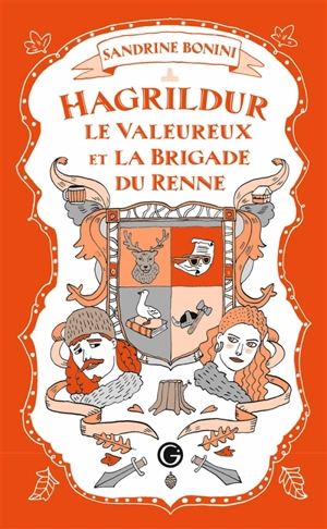 Hagrildur le valeureux et la brigade du renne - Sandrine Bonini