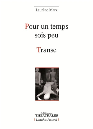 Pour un temps soit peu. Transe - Laurène Marx