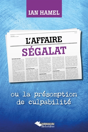 L'affaire Ségalat ou La présomption de culpabilité - Ian Hamel