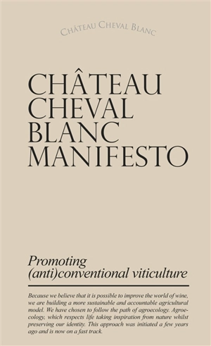 Château Cheval Blanc manifesto : promoting (anti)conventional viticulture - Château Cheval blanc (Saint-Emilion, Gironde)