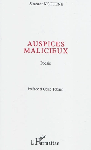 Auspices malicieux - Simonet Ngouéné