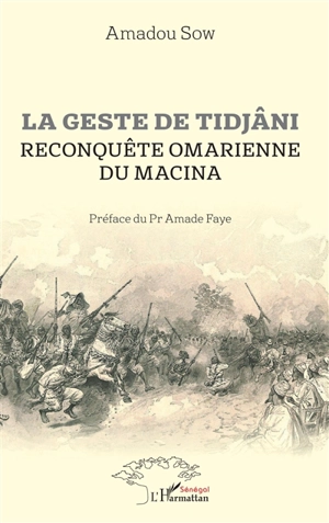 La geste de Tidjâni : reconquête omarienne du Macina - Amadou Sow