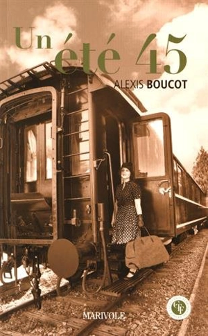 Un été 45 - Alexis Boucot